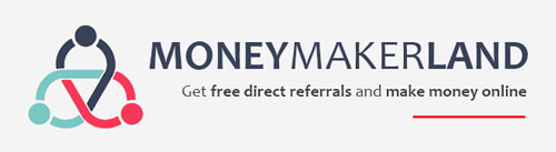 MoneyMakerLand - Get free referrals and make money online